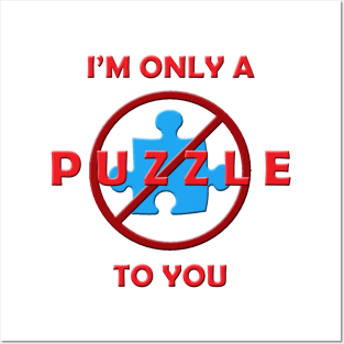 Only a Puzzle to You (3D) Posters and Art